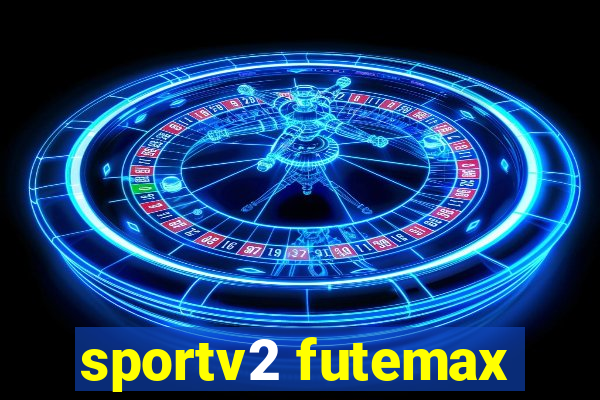 sportv2 futemax